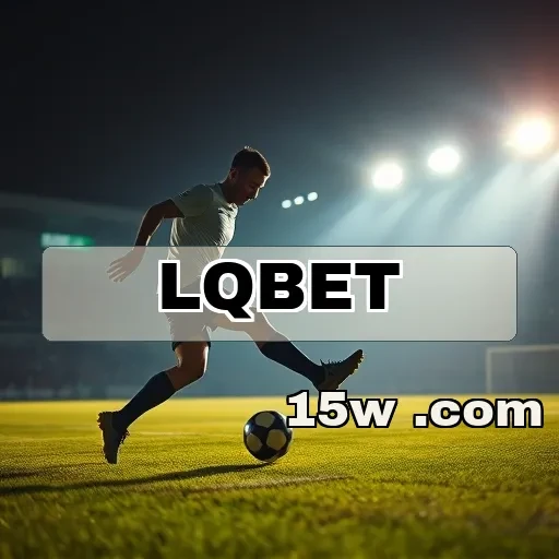lqbet: Promoções que Fazem a Diferença na Sua Experiência de Jogo